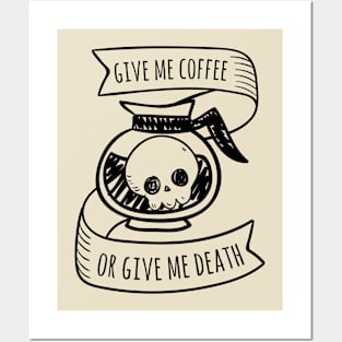 Give Me Coffee Posters and Art